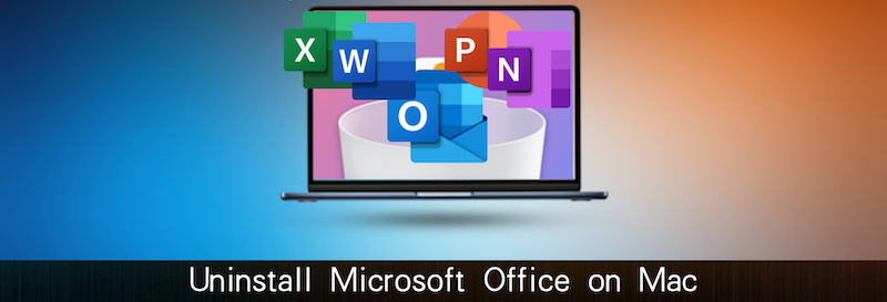 completely uninstall Microsoft Office on Mac